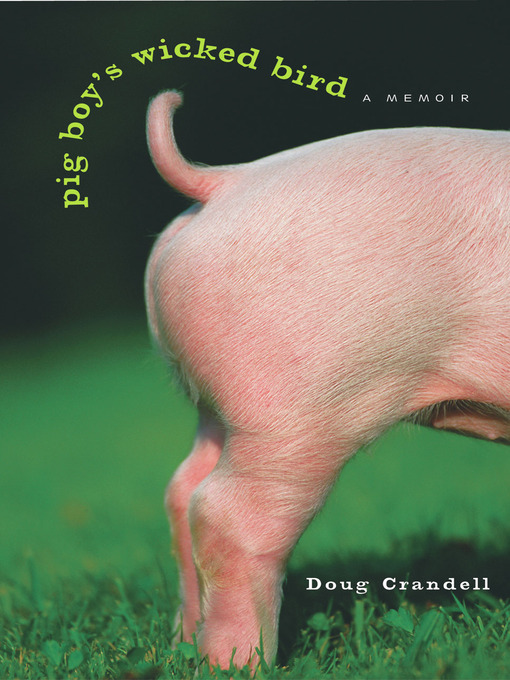 Title details for Pig Boy's Wicked Bird by Doug Crandell - Wait list